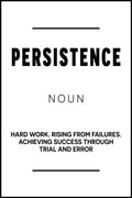 Persistence Black and White Motivational Poster With Sayings Office Wall Art