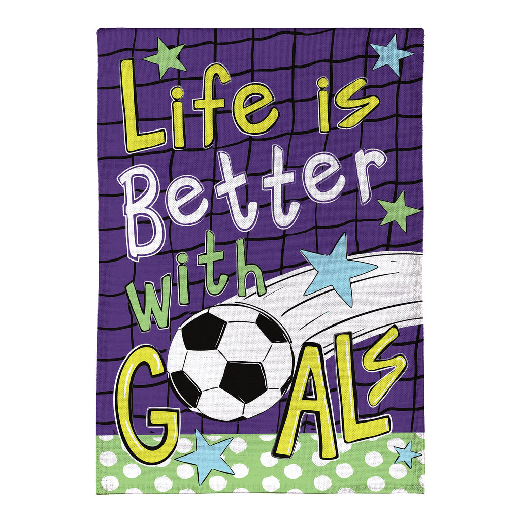 Life is Better With Goals Burlap Garden Flag
