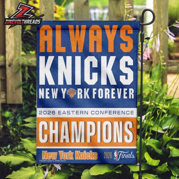 New York Knicks 2026 NBA Eastern Conference Champions New York Forever Double Sided Garden House Flag