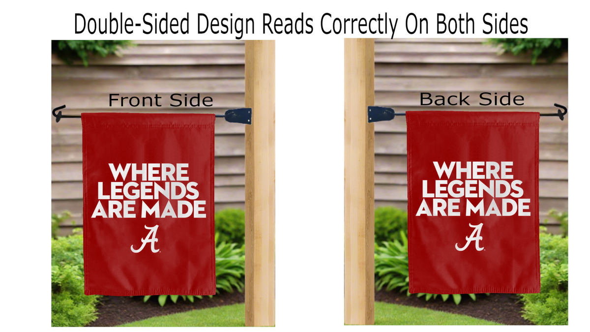 Alabama Where Legends Are Made Double Sided Garden Flag