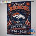 Denver Broncos NFL 250 Years of Freedom 1776-2026 Flag