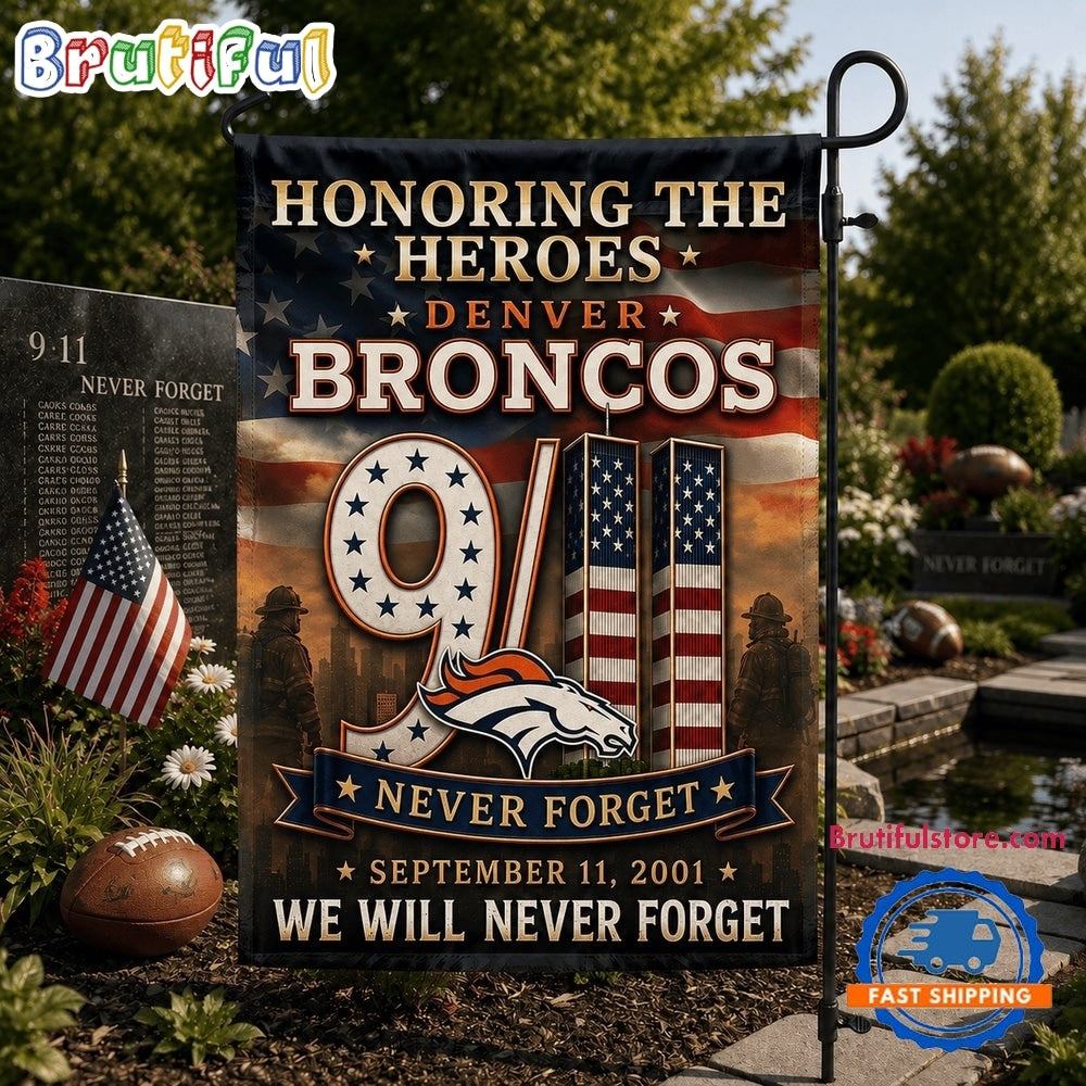 Denver Broncos NFL We Will Never Forget 9 11 Flag