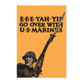E-E-E-Yah-Yip! Go Over with U.S. Marines ‚Äî World War I Poster 1917 | Vintage WWI Wall Art