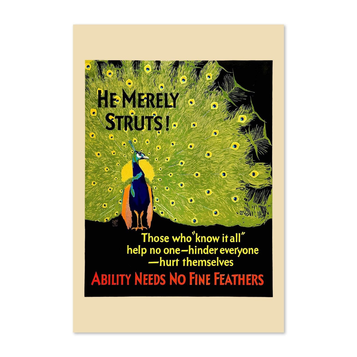 He Merely Struts! Ability Needs No Fine Feathers Poster ‚Äî 1920s Work Incentive Motivational Print | Vintage Office Wall Art