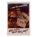 Pass the Ammunition ‚Äî O.K. Soldier, That‚Äôs Our Job ‚Äî WWII Poster 1943 | Vintage War Wall Art