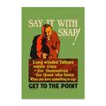 Say It With Snap! Get to the Point Poster ‚Äî 1920s Work Incentive Motivational Print | Vintage Office Wall Art