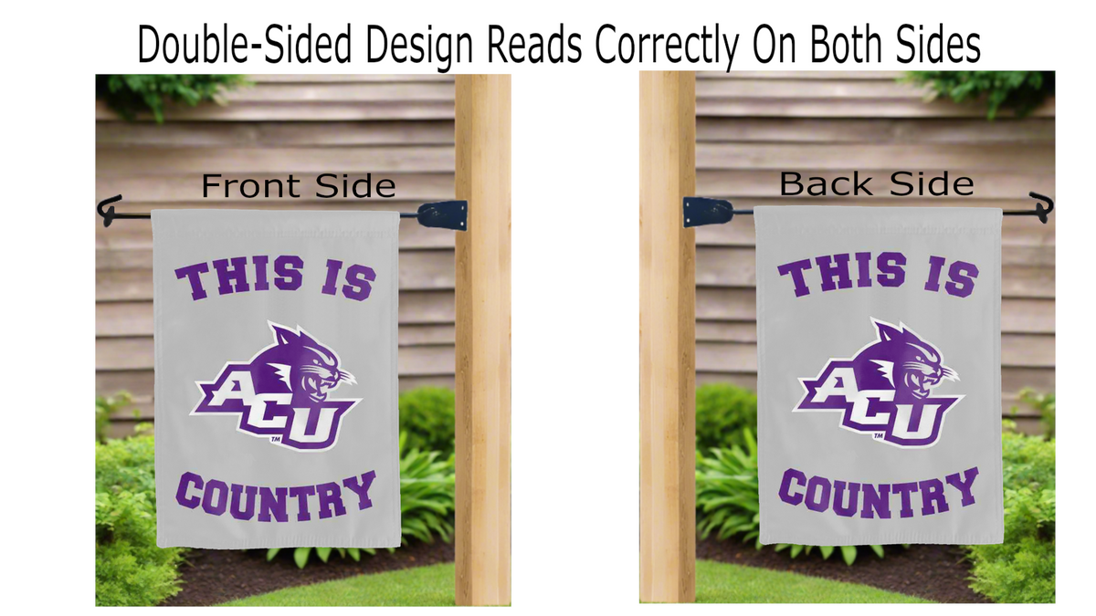This Is ACU Wildcats Country Double Sided Garden Flag